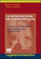 La nuova disciplina del silenzio della P.A. di Nicola Centofanti, Paolo Centofanti edito da Maggioli Editore