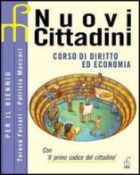 Nuovi cittadini. Corso di diritto ed economia. Per il biennio di Teresa Ferrari, Patrizia Maccari edito da Paramond