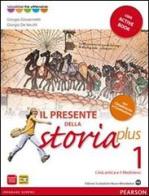Presente della storia plus. Per la Scuola media. Con espansione online vol.1 edito da Scolastiche Bruno Mondadori
