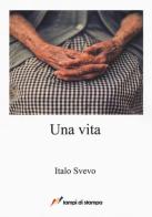 Una vita di Italo Svevo edito da Lampi di Stampa