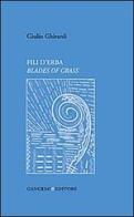 Fili d'erba. Blades of grass di Giulio Ghirardi edito da Gangemi Editore