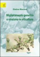 Miglioramento genetico e vivaismo in viticoltura di Elettra Marone edito da Aracne