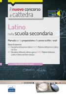 CC4/22 Latino nella scuola secondaria. Manuale per le prove scritte e orali per le classi A11 (A051) e A13 (A052). Con espansione online edito da Edises