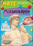 Michelangelo. Con adesivi edito da Edizioni del Baldo