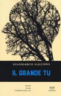 Il grande tu di Gianmarco Galuppo edito da L'Erudita