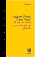 Il sentire della comunicazione globale di Augusto Ponzio, Susan Petrilli edito da Booklet Milano