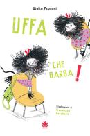 Uffa che barba! Ediz. a colori di Giulio Fabroni edito da Sinnos