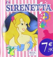 La sirenetta-Pollicina. Ediz. illustrata edito da Vega Edizioni