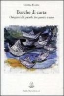 Barche di carta. Origami di parole in questo mare di Cristina Finotto edito da Apogeo Editore