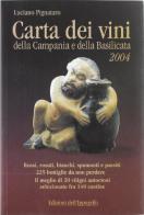 Carta dei vini della Campania e della Basilicata 2004 di Luciano Pignataro edito da Edizioni dell'Ippogrifo