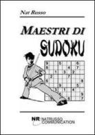 Maestri di sudoku di Nat Russo edito da Natrusso Communication