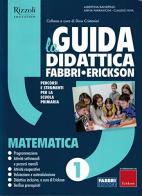 La nuova guida Fabbri. Matematica. Guida per l'insegnante della 1ª classe elementare edito da Fabbri