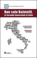 Non solo Balotelli. Le seconde generazioni in Italia edito da Bordeaux
