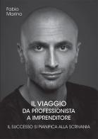 Il viaggio da professionista a imprenditore di Fabio Marino edito da Direct Publishing