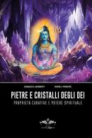 Pietre e cristalli degli dèi di Gianluca Lamberti, Rafael Principe edito da Youcanprint