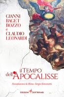 Il tempo dell'apocalisse di Claudio Leonardi, Gianni Baget Bozzo edito da Dottrinari