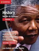 History for the IB Diploma. Paper 2. Evolution and Development of Democratic States. Per le Scuole superiori edito da Cambridge