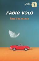 Una vita nuova di Fabio Volo edito da Mondadori