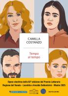Tempo al tempo di Camilla Costanzo edito da Mondadori