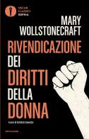 Rivendicazione dei diritti della donna di Mary Wollstonecraft edito da Mondadori