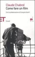 Come fare un film di Claude Chabrol, François Guérif edito da Einaudi