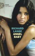 Angel baby di Richard Lange edito da Einaudi