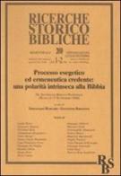 Processo esegetico ed ermeneutica credente: una polarità intrinseca alla Bibbia. XL Settimana Biblica Nazionale (Roma, 8-12 Settembre 2008) edito da EDB