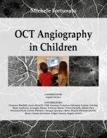 OCT. Angiography in children di Michele Fortunato edito da Fabiano