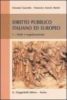 Diritto pubblico italiano ed europeo vol.1 di Giovanni Guzzetta, Francesco S. Marini edito da Giappichelli