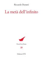 La metà dell'infinito di Riccardo Duranti edito da Edizioni ETS