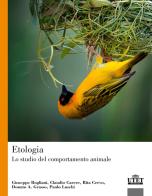 Etologia. Lo studio del comportamento animale di Giuseppe Bogliani, Claudio Carere, Rita Cervo edito da UTET Università