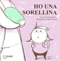 Ho una sorellina. Ediz. illustrata di Carla Fontanella edito da EdiGiò