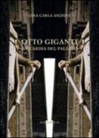 Otto Giganti a guardia del palazzo di Gina C. Ascione edito da Bibliopolis