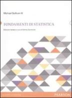 Fondamenti di statistica di Michael III Sullivan edito da Pearson