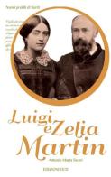 Luigi e Zelia Martin di Antonio Maria Sicari edito da OCD