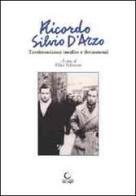 Ricordo Silvio D'Arzo. Testimonianze inedite e documenti di Elisa Pellacani edito da Consulta Librieprogetti