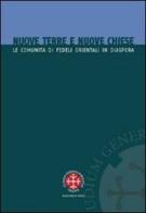 Nuove terre e nuove chiese. Le comunità di fedeli orientali in diaspora edito da Marcianum Press