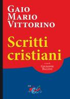 Scritti cristiani. Testo latino a fronte di Gaio Mario Vittorino edito da Editrice Domenicana Italiana