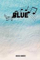 Blue di Marco Ambrifi edito da Youcanprint