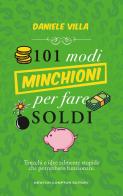 101 modi minchioni per fare soldi di Daniele Villa edito da Newton Compton Editori