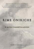Rime oniriche e altre farneticazioni di Marco Scevola edito da Passione Scrittore selfpublishing