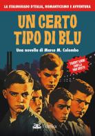 Un certo tipo di blu di Marco M. Colombo edito da Eclettica