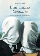 L'(in)umano contrario. Storie di ciò che non dovrebbe essere di Alessandra Guidi edito da Intermedia Edizioni