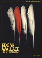 I quattro giusti di Edgar Wallace edito da Mondadori