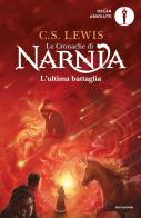 L'ultima battaglia. Le cronache di Narnia vol. 7 di Clive S. Lewis edito da Mondadori
