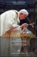 Il potere dei segni di Benedetto XVI (Joseph Ratzinger) edito da Libreria Editrice Vaticana