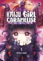 Kaiju girl caramelise vol.1 di Spica Aoki edito da Star Comics