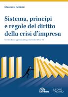 Sistema, principi e regole del diritto della crisi d'impresa di Massimo Fabiani edito da La Tribuna