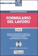 Formulario del lavoro. Con CD-ROM di Emanuele Montemarano edito da Il Sole 24 Ore Pirola