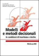 Modelli e metodi decisionali in condizioni di incertezza e rischio edito da McGraw-Hill Education